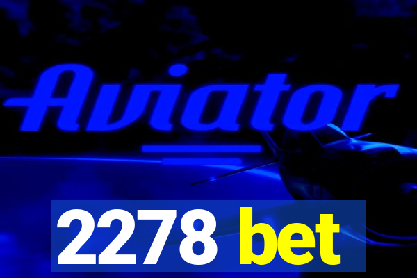 2278 bet